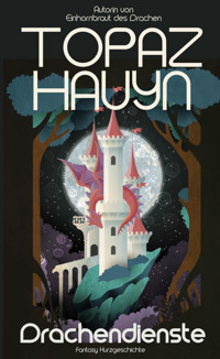 Drachendienste - Topaz Hauyn - E-Book