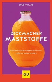 Dickmacher Maststoffe - Golo Willand - E-Book