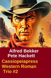 Cassiopeiapress Western Roman Trio #2 - Alfred Bekker - E-Book