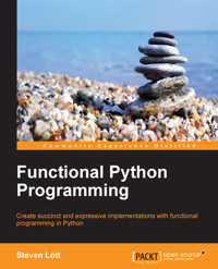 Functional Python Programming - Steven Lott - E-Book