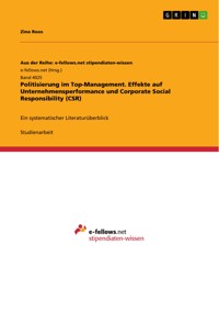 Politisierung im Top-Management. Effekte auf Unternehmensperformance und Corporate Social Responsibility (CSR) - Zino Roos - E-Book