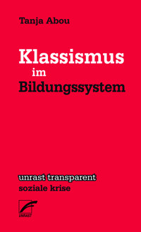 Klassismus im Bildungsystem - Tanja Abou - E-Book