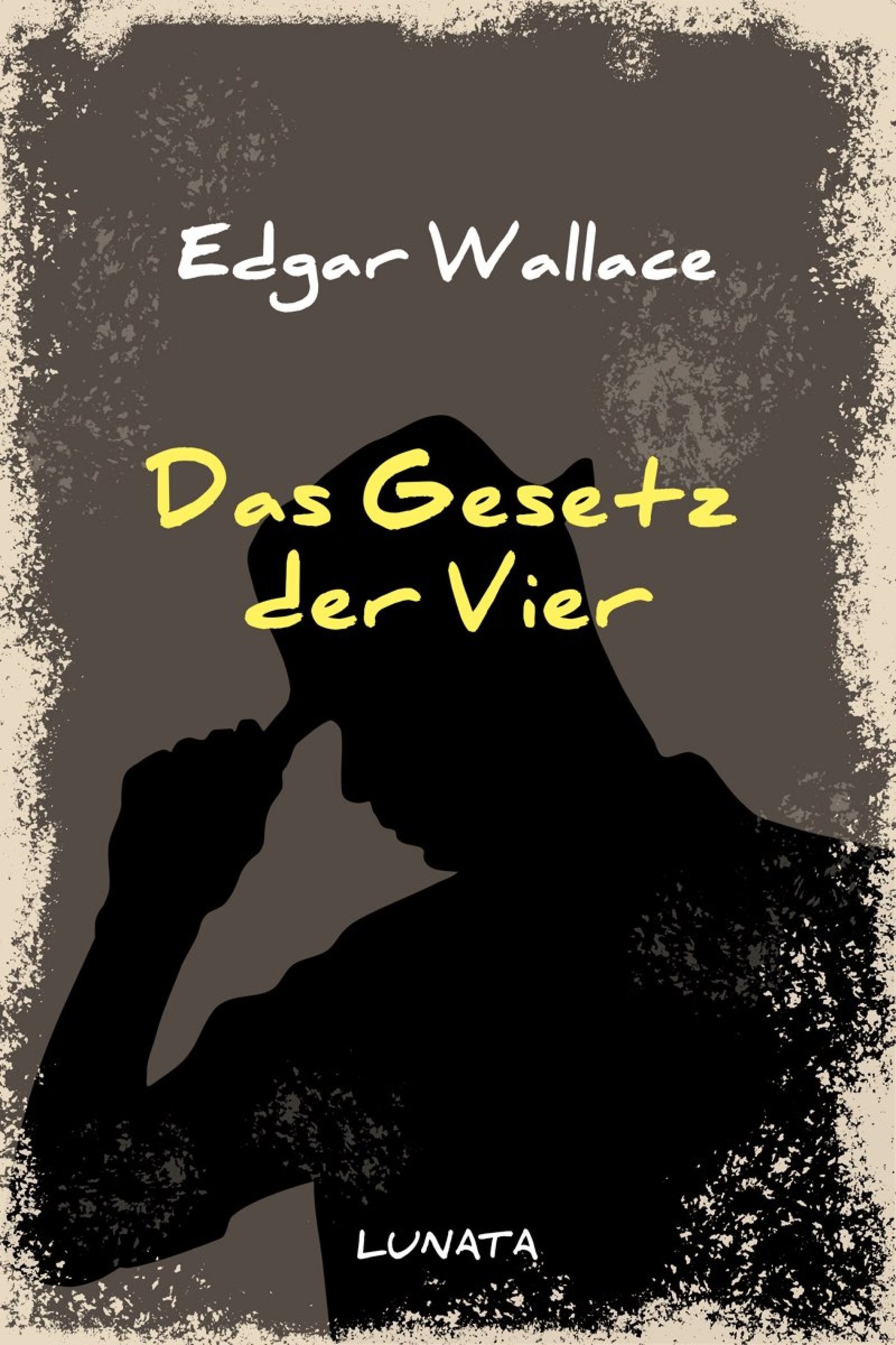 Das Gesetz der Vier - Edgar Wallace - E-Book + Hörbuch