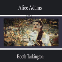 Alice Adams - Booth Tarkington - Hörbuch