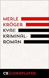 Kyai! Kriminalroman - Merle Kröger - E-Book