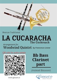 Bb Bass Clarinet (instead Bassoon) part of "La Cucaracha" for Woodwind Quintet - Mexican Traditional - E-Book