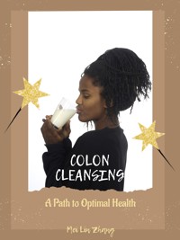 Colon Cleansing - Mei Lin Zhang - E-Book