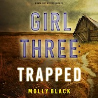 Girl Three: Trapped (A Maya Gray FBI Suspense Thriller—Book 3) - Molly Black - Hörbuch