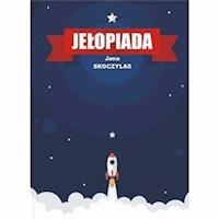 Jełopiada - Jana Skoczylas - E-Book