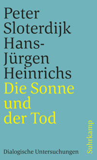 Die Sonne und der Tod - Sloterdijk Peter - E-Book