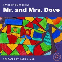 Mr. And Mrs. Dove - Katherine Mansfield - Hörbuch
