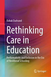 Rethinking Care in Education - Babak Dadvand - E-Book