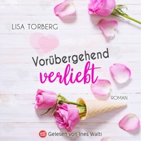 Vorübergehend verliebt - Lisa Torberg - Hörbuch