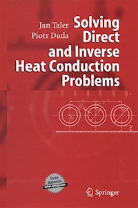 Solving Direct and Inverse Heat Conduction Problems - Jan Taler - E-Book
