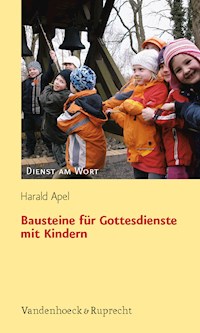 Bausteine für Gottesdienste mit Kindern - Harald Apel - E-Book