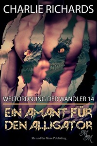 Ein Amant für den Alligator - Charlie Richards - E-Book