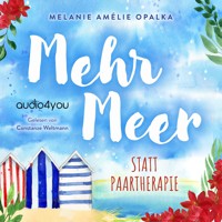 Mehr Meer statt Paartherapie - Melanie Amelie Opalka - Hörbuch