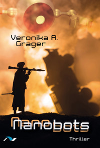 Nanobots - Veronika A. Grager - E-Book