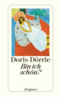Bin ich schön? - Doris Dörrie - E-Book