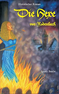 Die Hexe von Rodenbach - Ignatz Basile - E-Book