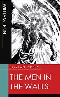 The Men in the Walls - William Tenn - E-Book