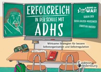 Erfolgreich in der Schule mit ADHS - Wirksame Strategien für bessere Selbstorganisation und Selbstregulation - Sigrun Eder - E-Book