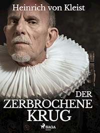 Der zerbrochene Krug - Heinrich Von Kleist - E-Book