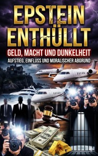 Epstein enthüllt: Geld, Macht und Dunkelheit - Kerstin Adler - E-Book