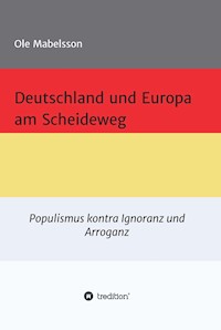 Deutschland und Europa am Scheideweg - Ole Mabelsson - E-Book