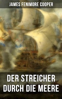 Der Streicher durch die Meere - James Fenimore Cooper - E-Book