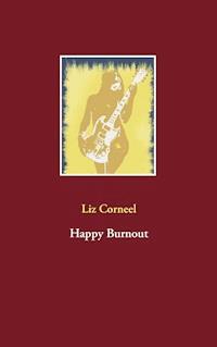 Happy Burnout - Liz Corneel - E-Book