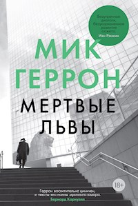 Мертвые львы - Мик Геррон - E-Book