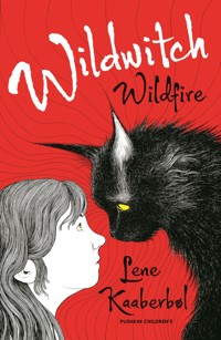 Wildwitch 1: Wildfire - Lene Kaaberbol - E-Book