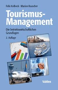 Tourismus-Management - Felix Kolbeck - E-Book