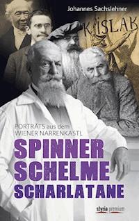 Spinner. Schelme. Scharlatane - Gerhard Dienes - E-Book