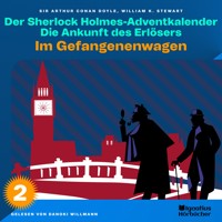 Im Gefangenenwagen (Der Sherlock Holmes-Adventkalender: Die Ankunft des Erlösers, Folge 2) - William K. Stewart - Hörbuch