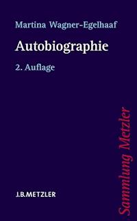 Autobiographie - Martina Wagner-Egelhaaf - E-Book