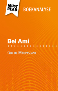 Bel Ami van Guy de Maupassant (Boekanalyse) - Baptiste Frankinet - E-Book