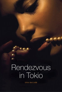 Rendezvous in Tokio - Jina Bacarr - E-Book