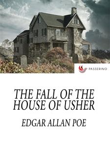 The Fall of the House of Usher - Edgar Allan Poe - E-Book