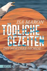 Tödliche Gezeiten - Isa Maron - E-Book