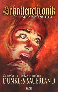 Schattenchronik - Gegen Tod und Teufel 08: Dunkles Sauerland - Curd Cornelius - E-Book