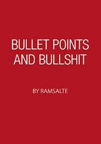 Bullet points and bullshit - Ramsalte - E-Book
