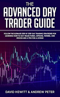 The Advanced Day Trader Guide - David Hewitt - E-Book