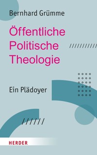 Öffentliche Politische Theologie - Bernhard Grümme - E-Book