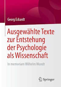Ausgewählte Texte zur Entstehung der Psychologie als Wissenschaft - Georg Eckardt - E-Book
