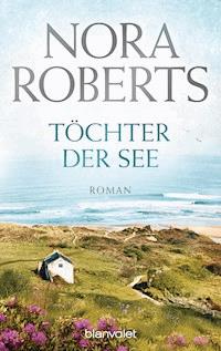 Töchter der See - Nora Roberts - E-Book