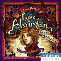 Luzie Alvenstein – Erbin der Duftapotheke (1). Ein Geheimnis zieht durch die Zeit - Anna Ruhe - E-Book + Hörbuch