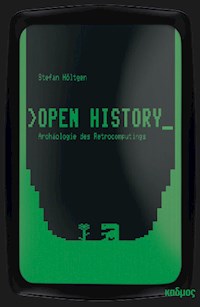 Open History - Stefan Höltgen - E-Book