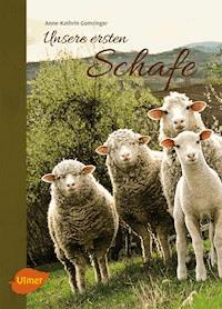 Unsere ersten Schafe - Anne-Kathrin Gomringer - E-Book
